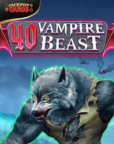 40 Vampire Beast